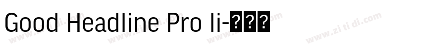 Good Headline Pro li字体转换